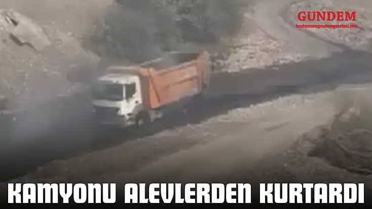 Kamyonu Alevlerden Kurtardı