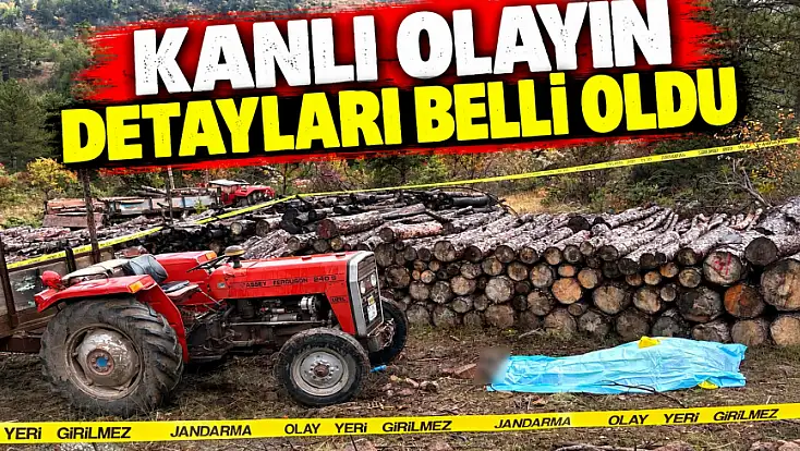 Kanlı Olayın Detayları Belli Oldu