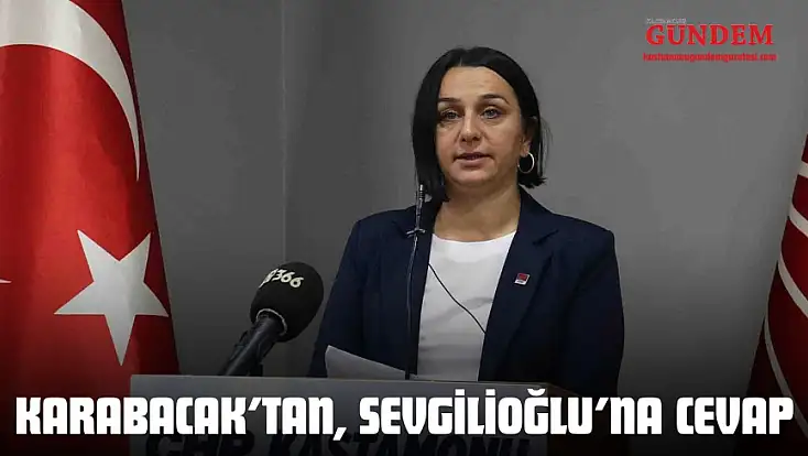 Karabacak’tan, Sevgilioğlu’na Cevap