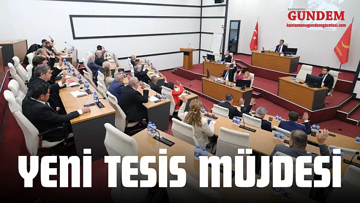 Kastamonu'ya Yeni Tesis Müjdesi