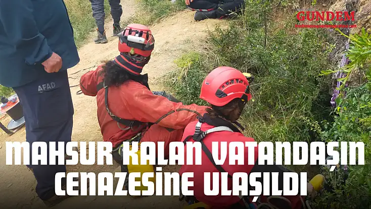 Mağarada Mahsur Kalan Vatandaşın Cenazesine Ulaşıldı