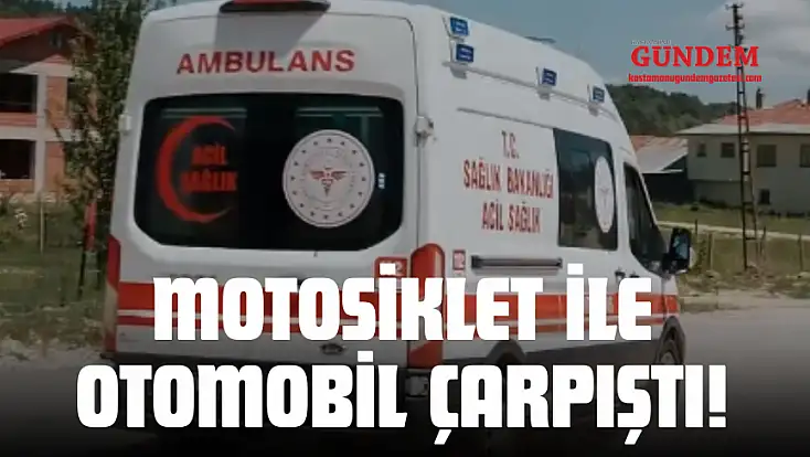 Motosiklet İle Otomobil Çarpıştı! 1 Kişi Yaralandı