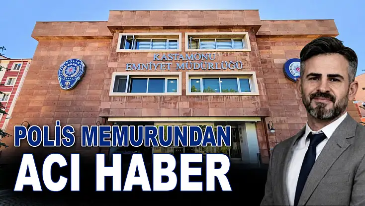 Polis Memurundan Acı Haber
