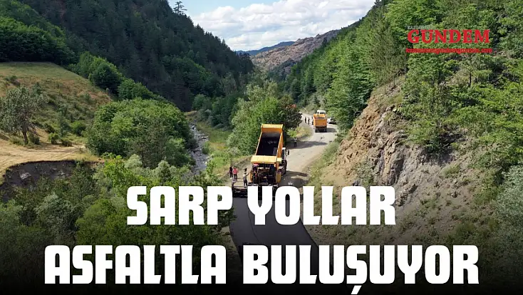 Sarp Yollar Asfaltla Buluşuyor