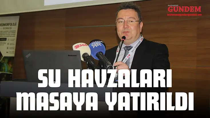 Su Havzaları Masaya Yatırıldı