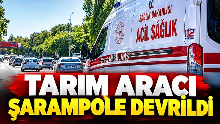Tarım Aracı Şarampole Devrildi: 2 Yaralı