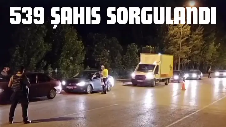 Taşköprü'de 539 Şahıs Sorgulandı