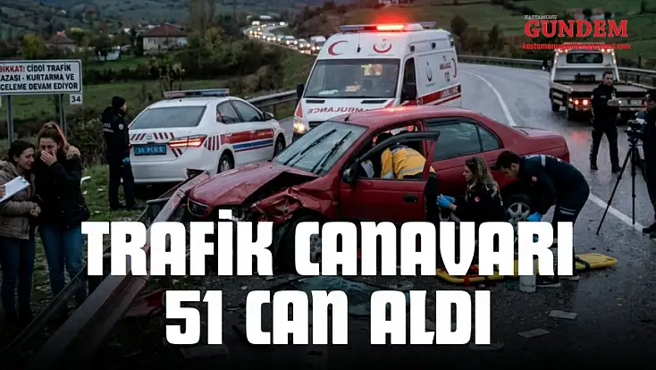 Trafik Canavarı 51 Can Aldı