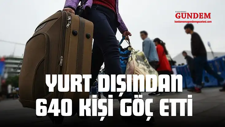 Yurt Dışından 640 Kişi Göç Etti