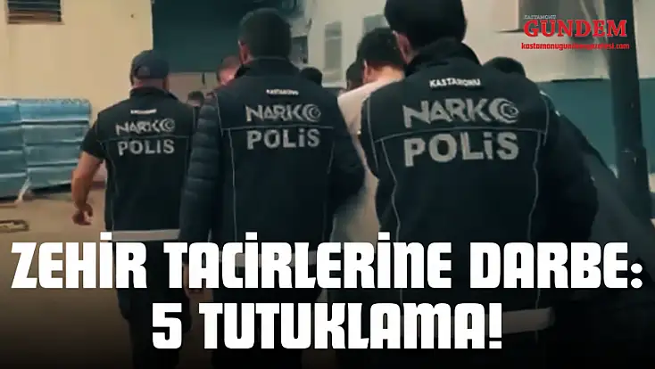 Zehir Tacirlerine Darbe: 5 Tutuklama!