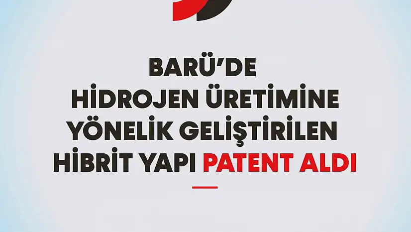 BARÜ Hidrojen Üretimine Yönelik Geliştirilen Hibrit Yapının Patentini Aldı