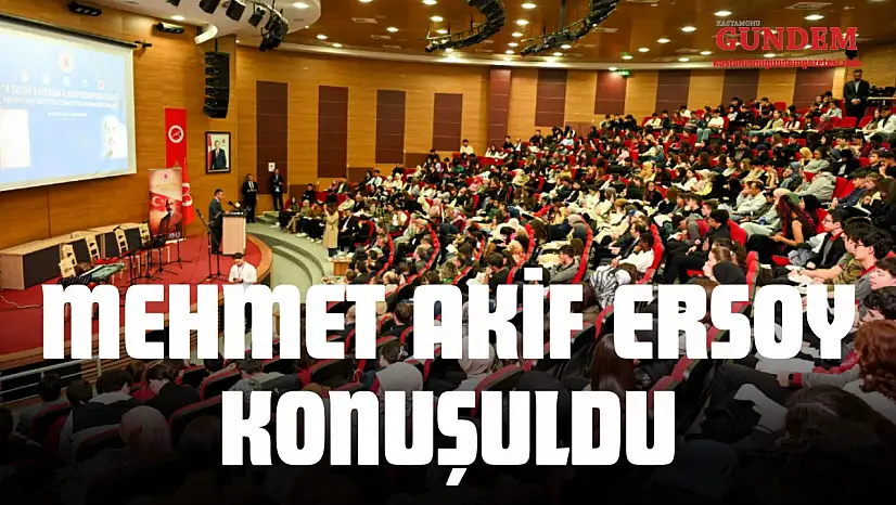 Mehmet Akif Ersoy'un Kastamonu Günleri Anlatıldı