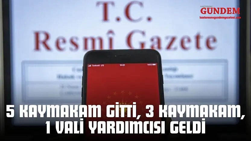 5 Kaymakam Gitti, 3 Kaymakam, 1 Vali Yardımcısı Geldi