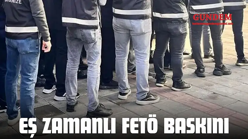 81 İlde Eş Zamanlı FETÖ Baskını