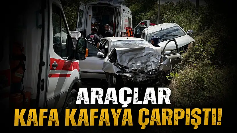 Araçlar Kafa Kafaya Çarpıştı!