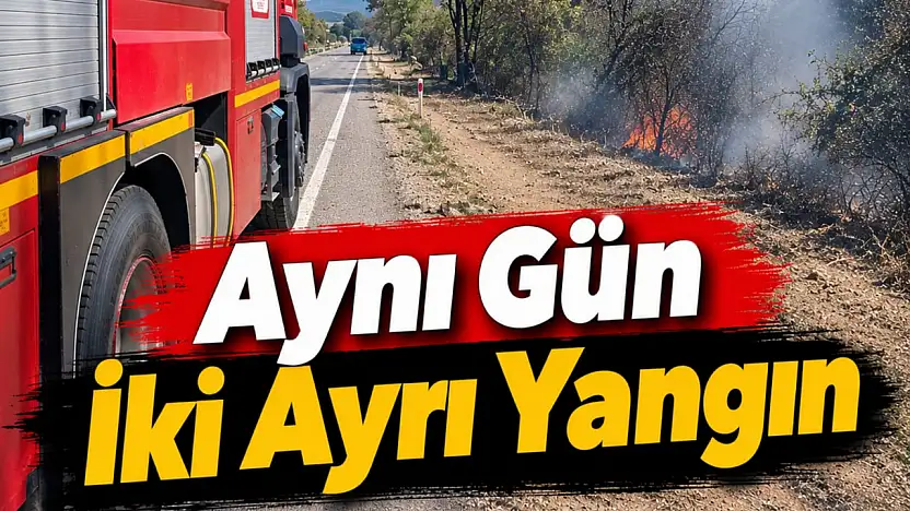 Aynı Gün İki Ayrı Yangın