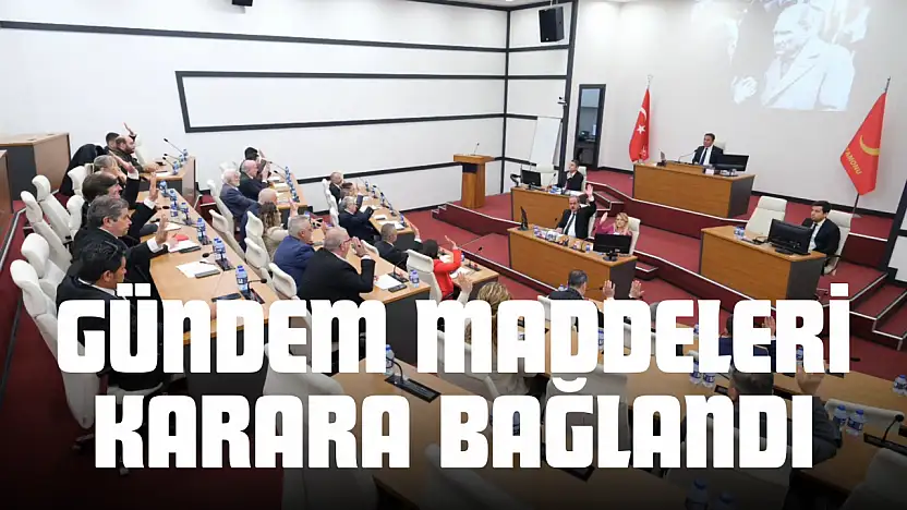 Belediye Meclisi'nde Gündem Maddeleri Karara Bağlandı