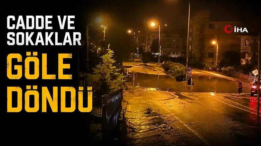 Cadde Ve Sokaklar Göle Döndü