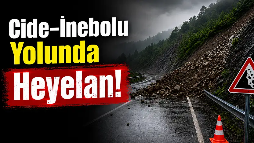 Cide–İnebolu Yolunda Heyelan! Ulaşım Geçici Olarak Durduruldu