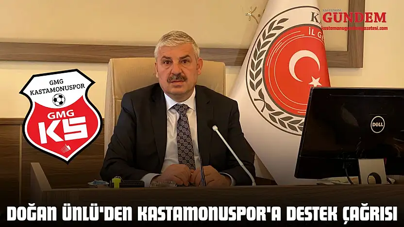 Doğan Ünlü'den Kastamonuspor'a Destek Çağrısı