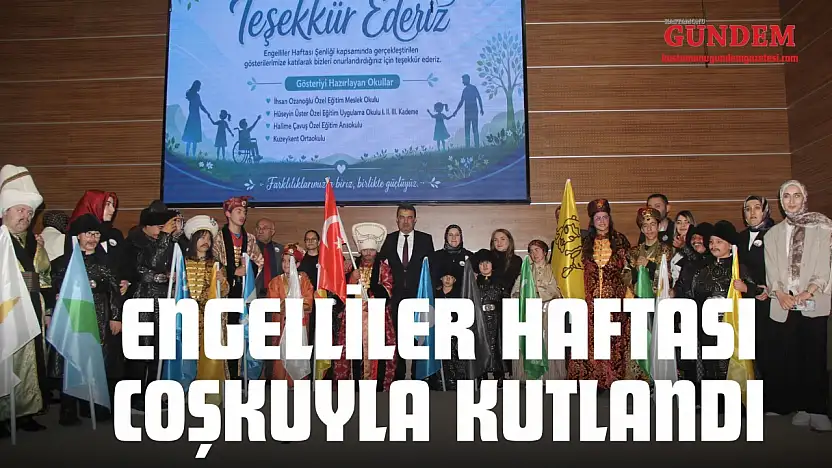 Engelliler Haftası Coşkuyla Kutlandı