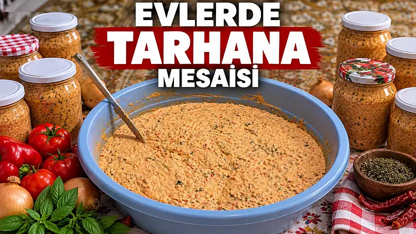 Evlerde Tarhana Mesaisi