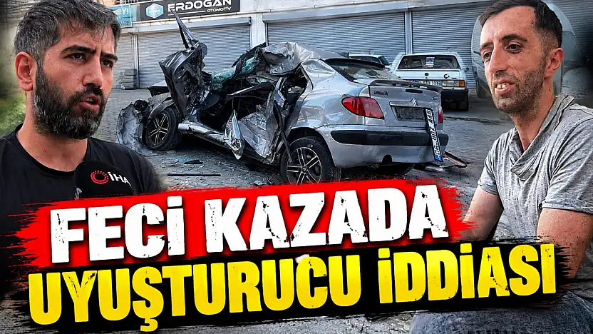 Feci Kazada Uyuşturucu İddiası