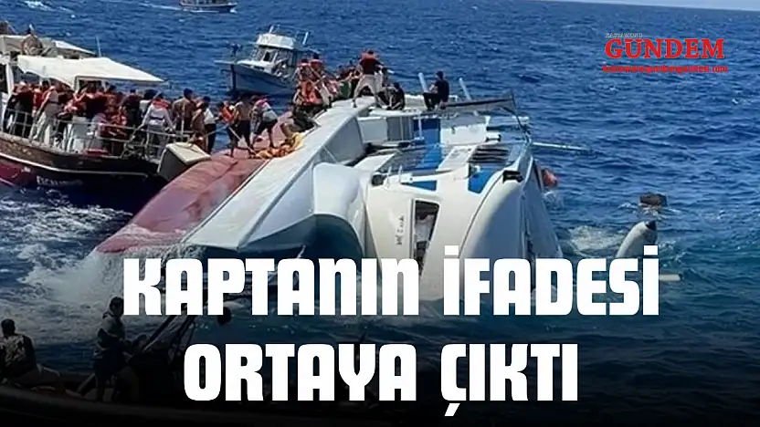 Feribot Faciasında Kaptanın İfadesi Ortaya Çıktı