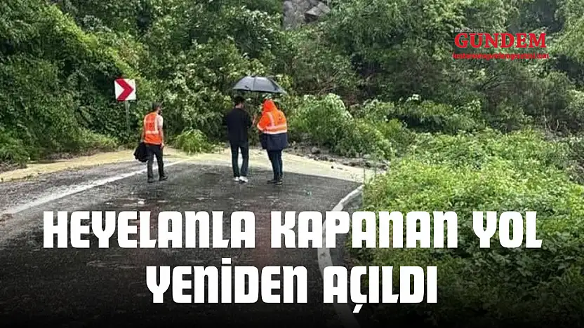 Heyelanla Kapanan Yol Yeniden Açıldı