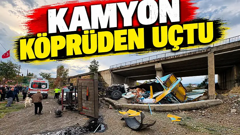 Kamyon Köprüden Uçtu