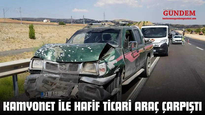 Kamyonet İle Hafif Ticari Araç Çarpıştı