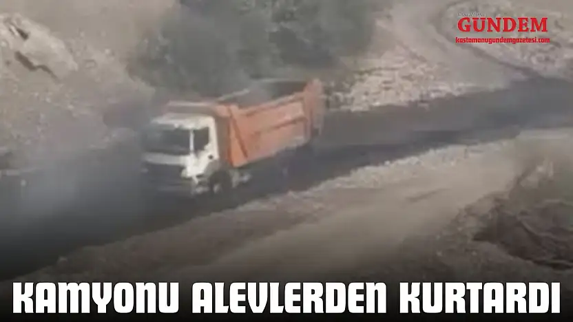 Kamyonu Alevlerden Kurtardı