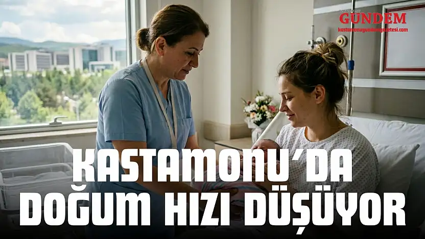 Kastamonu'da Doğum Hızı Düşüyor