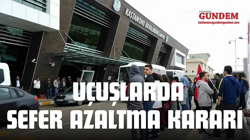 Uçuşlarda Sefer Azaltma Kararı