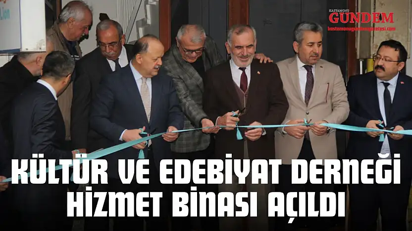 Kastamonu Kültür Ve Edebiyat Derneği Hizmet Binası Açıldı
