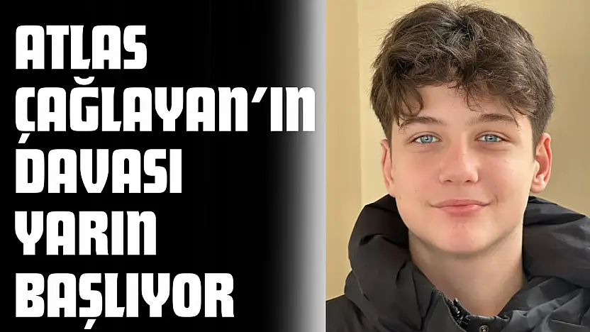 Kastamonulu Atlas Çağlayan'ın Davası Yarın Başlıyor
