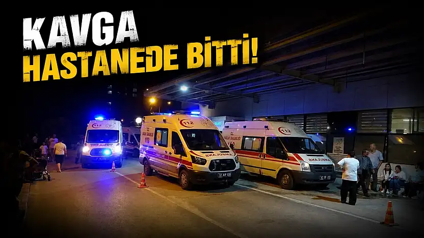 Kavga Hastanede Bitti!