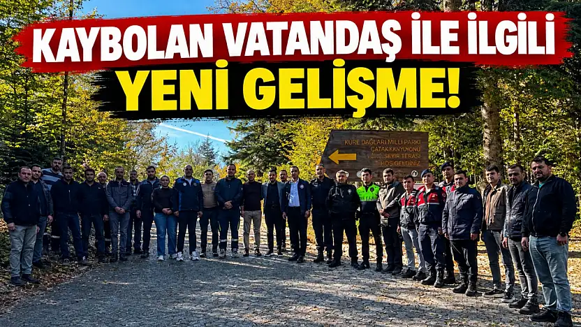 Kaybolan Vatandaş İle İlgili Yeni Gelişme!