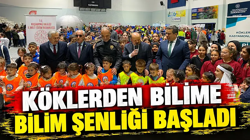 Köklerden Bilime Bilim Şenliği Başladı