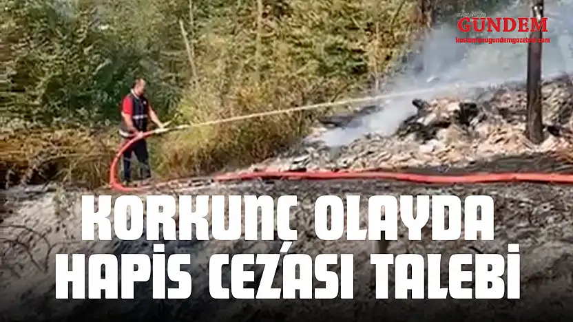 Korkunç Olayda 21 Yıla Kadar Hapis Cezası Talebi