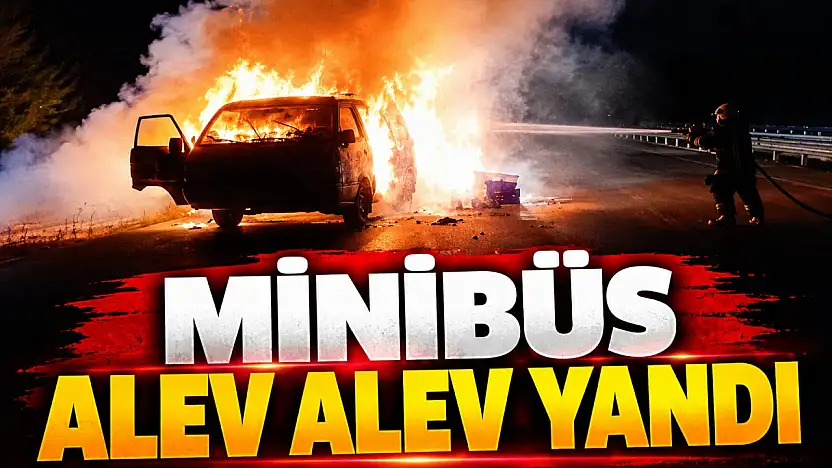 Minibüs Alev Alev Yandı