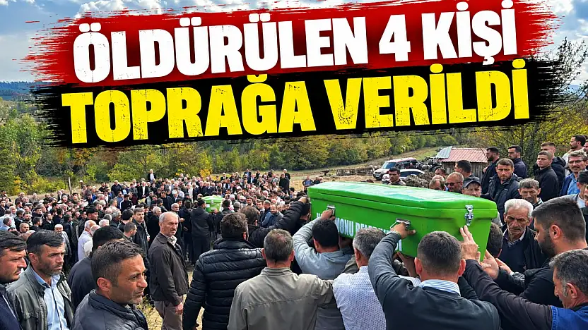 Öldürülen 4 Kişi Toprağa Verildi