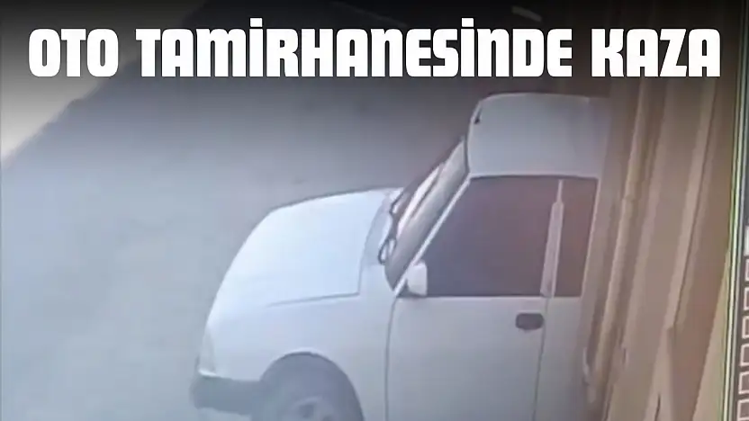 Oto Tamirhanesinde Kaza