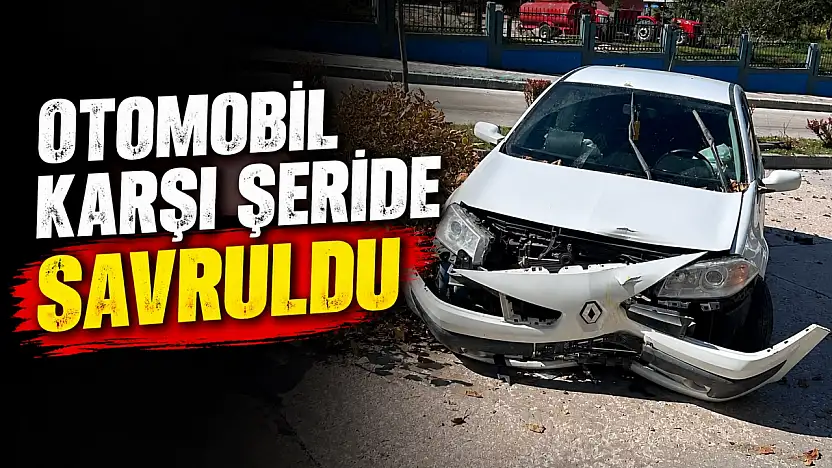 Otomobil Karşı Şeride Savruldu