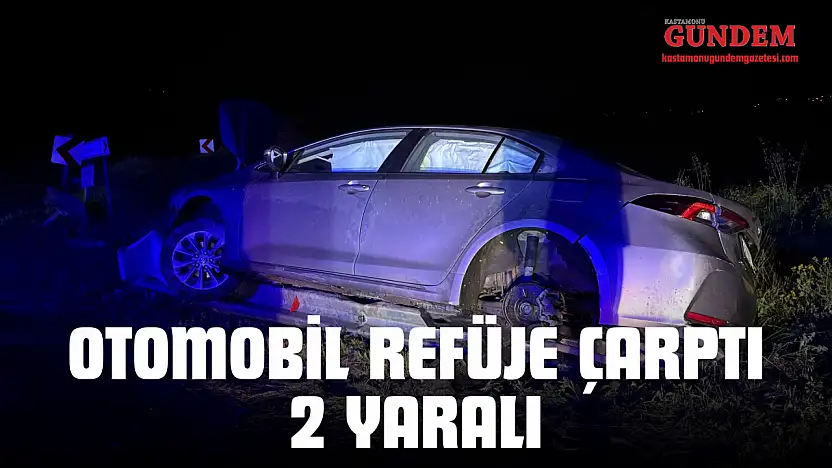 Otomobil Refüje Çarptı: 2 Yaralı