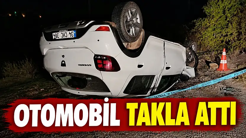 Otomobil Takla Attı
