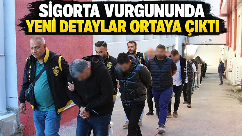 Sigorta Vurgununda Yeni Detaylar Ortaya Çıktı