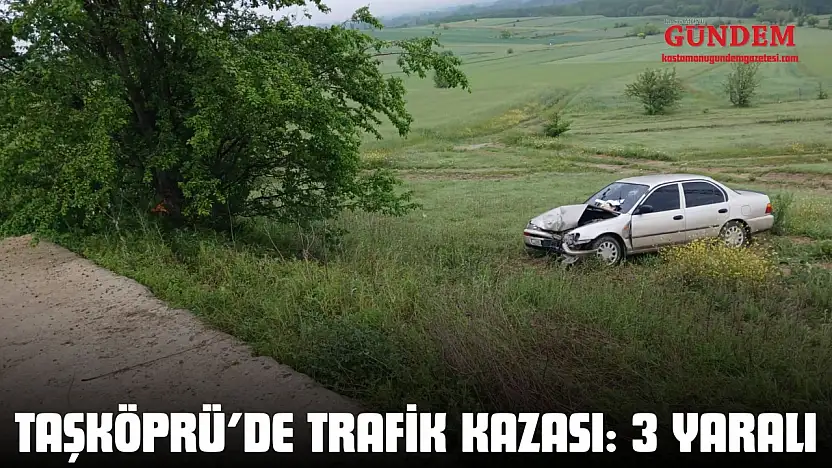 Taşköprü'de Trafik Kazası: 3 Yaralı