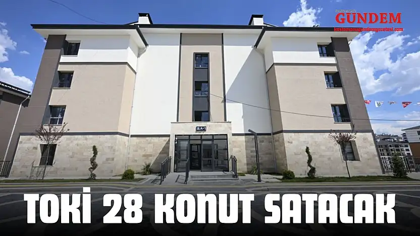 Toki Kastamonu'da 28 Konut Satacak