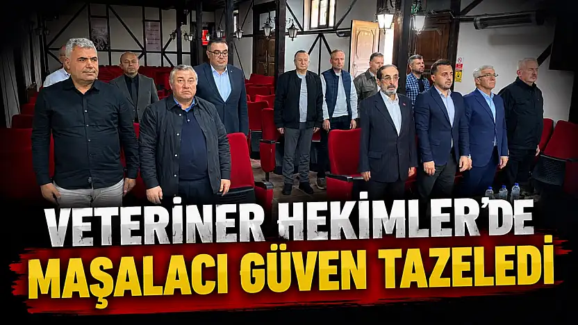 Veteriner Hekimler'de Maşalacı Güven Tazeledi